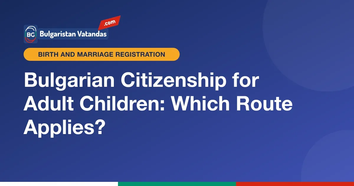 Bulgarian citizenship for adult children