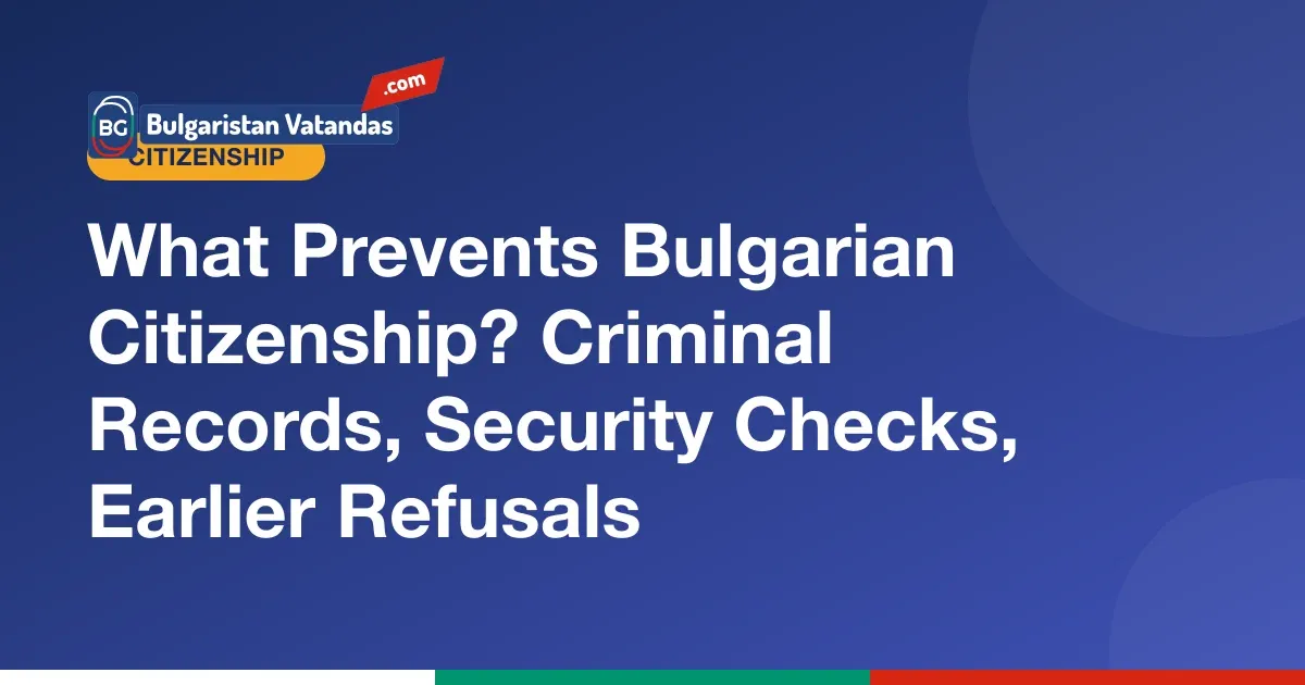 Situations that prevent Bulgarian citizenship