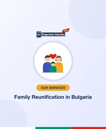 Family Reunification in Bulgaria