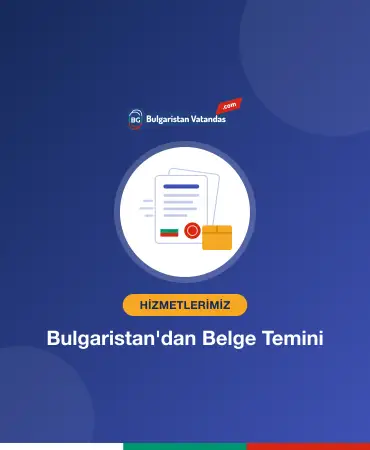 Bulgaristan'dan Belge Temini