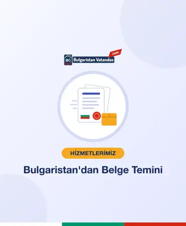 Bulgaristan'dan Belge Temini