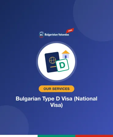 Bulgarian Type D Visa (National Visa)