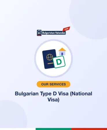 Bulgarian Type D Visa (National Visa)