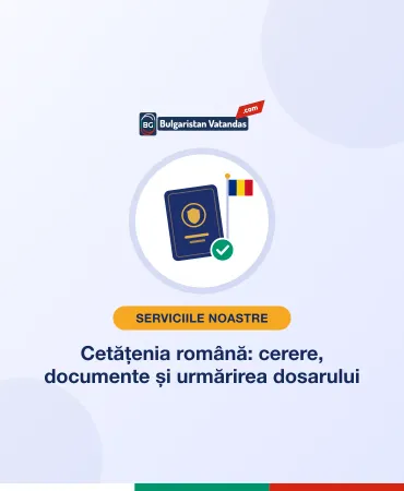 Cetățenia română: cerere, documente și urmărirea dosarului