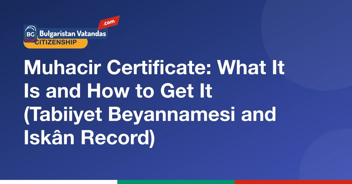 How to get a muhacir certificate and the Declaration of Turkish Citizenship
